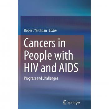 Cancers in People with HIV and AIDS: Progress and Challenges