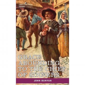 Grace Abounding to the Chief of Sinners