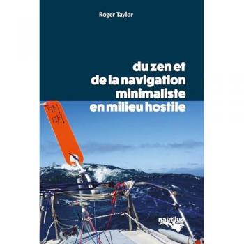 Du zen et de la navigation minimaliste en milieu hostile: Au rythme de la houle