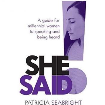Seabright, Patricia: She Said!