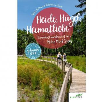 Heide, Hügel, Heimatliebe: Traumhaft wandern auf dem Hohe Mark Steig (Schönes NRW)