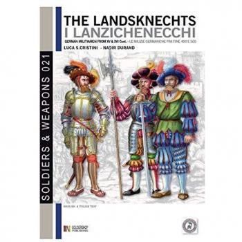 The Landsknechts: German militiamen from late XV and XVI century