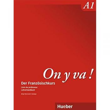 On y va ! A1: Der Französischkurs / Livre du professeur