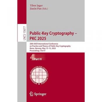 Public-Key Cryptography – PKC 2025: 28th IACR International Conference on Practice and Theory of Public-Key Cryptography, Røros, Norway, May 12–15, ... Notes in Computer Science, 15677, Band 15677)