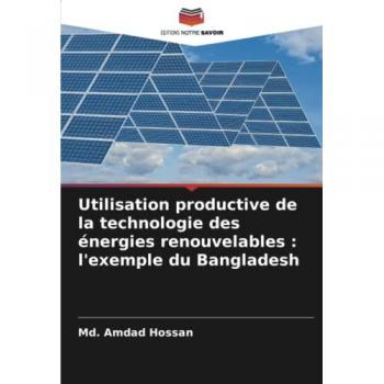 Utilisation productive de la technologie des énergies renouvelables : l'exemple du Bangladesh