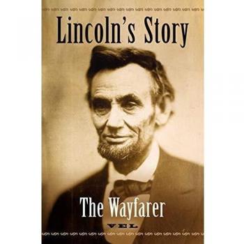 Lincoln's Story: The Wayfarer