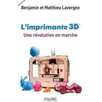 L'imprimante 3d : une révolution en marche