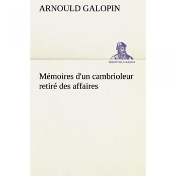 Mémoires d'un cambrioleur retiré des affaires