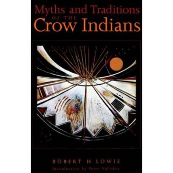 Myths and Traditions of the Crow Indians