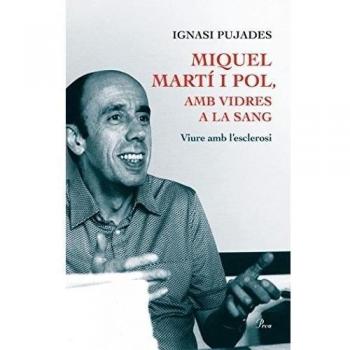 MIQUEL MARTÍ I POL, AMB VIDRES A LA SANG