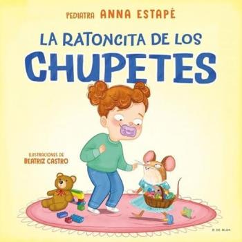 La ratoncita de los chupetes