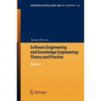 Software Engineering and Knowledge Engineering: Theory and Practice: Volume 1 (Advances in Intelligent and Soft Computing)