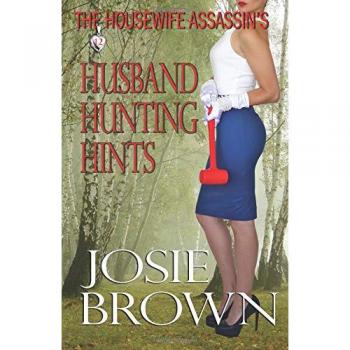 The Housewife Assassin's Husband Hunting Hints