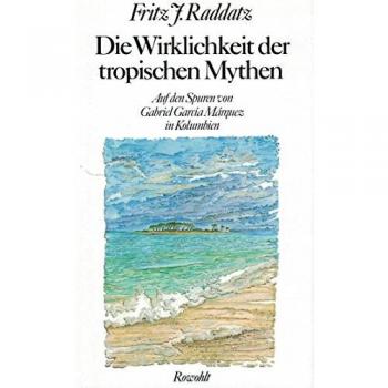 Die Wirklichkeit Der Tropischen Mythen