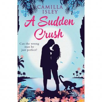 Isley, Camilla: A Sudden Crush (Special Rainbow Edition)