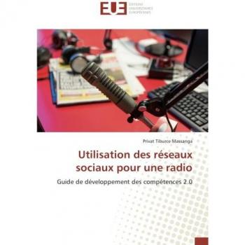Utilisation des réseaux sociaux pour une radio: Guide de développement des compétences 2.0
