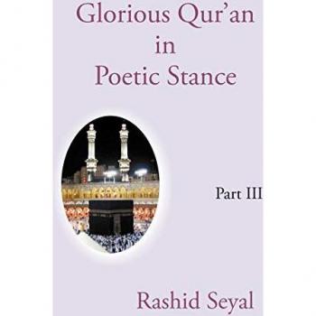 Glorious Qur'an in Poetic Stance, Part III with Scientific Elucidations