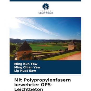 Mit Polypropylenfasern bewehrter OPS-Leichtbeton