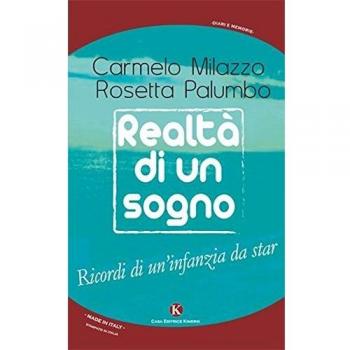 Realtà di un sogno. Ricordi di un'infanzia da star