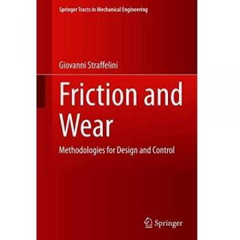 Friction and Wear: Methodologies for Design and Control