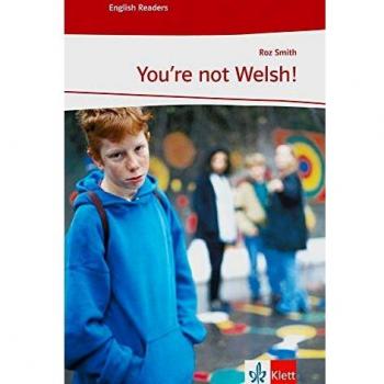You're not Welsh!: Englische Lektüre für das 3. Lernjahr. Mit Annotationen