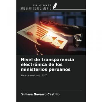 Navarro Castillo, Yulissa: Nivel de transparencia electrónica de los ministerios peruanos