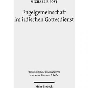 Engelgemeinschaft im irdischen Gottesdienst: Studien zu Texten aus Qumran und dem Neuen Testament