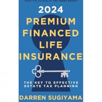 2024 Premium Financed Life Insurance: The Key To Effective Estate Tax Planning
