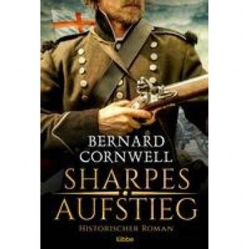 Cornwell, Bernard: Sharpes Aufstieg