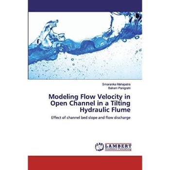 Modeling Flow Velocity in Open Channel in a Tilting Hydraulic Flume