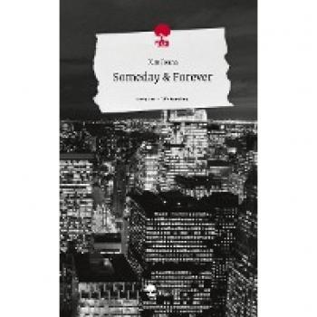 Someday & Forever. Life is a Story