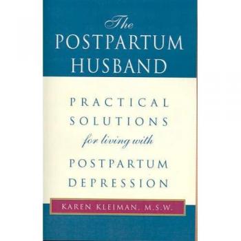 Kleiman, Karen R.: The Postpartum Husband