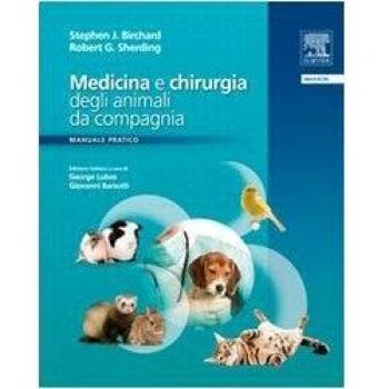 Medicina e chirurgia degli animali da compagnia. Manuale pratico