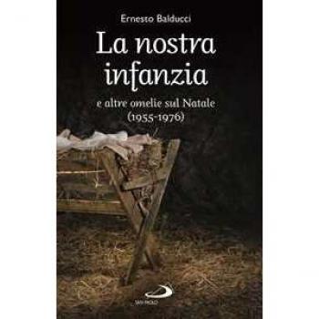 La nostra infanzia e altre omelie sul Natale (1955-1976)