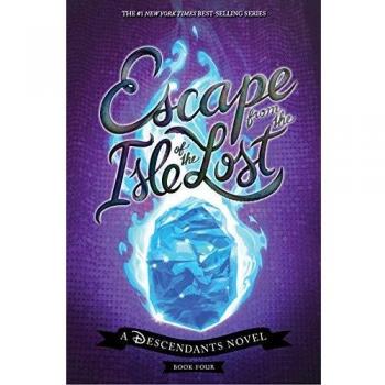 Escape from the Isle of the Lost : A Descendants Novel, by Melissa de la Cruz