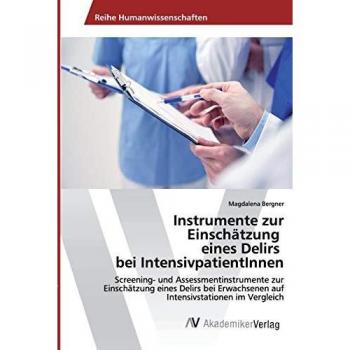 Magdalena Bergner Instrumente Zur Einschätzung Eines Delirs Bei Intensivpatientinnen: Screening