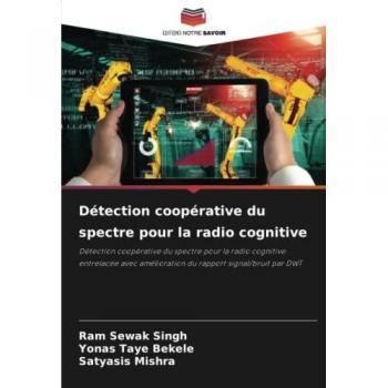 Singh, Ram Sewak: Détection coopérative du spectre pour la radio cognitive