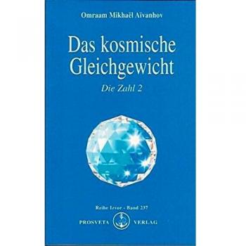 Aivanhov, Omraam Mikhael Das Kosmische Gleichgewicht: Die Zahl 2