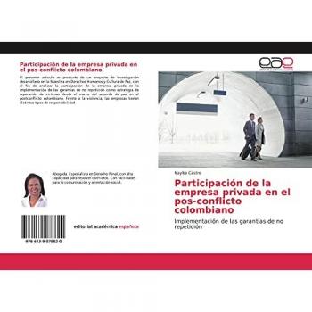 Castro, Nayibe: Participación de la empresa privada en el pos-conflicto colombiano