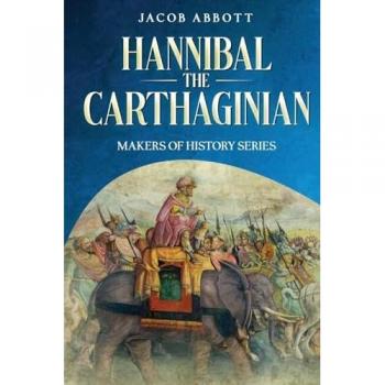 Hannibal the Carthaginian: Makers of History Series