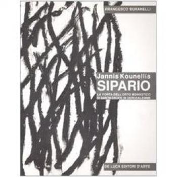 Jannis Kounellis. Sipario. La porta dell'orto monastico di Santa Croce in Gerusalemme