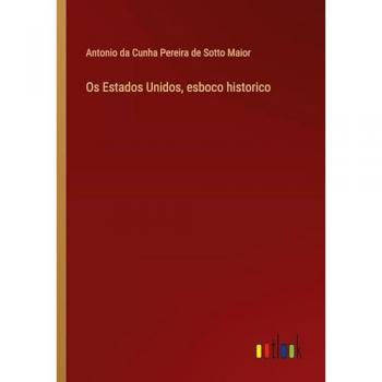 Os Estados Unidos, esboco historico