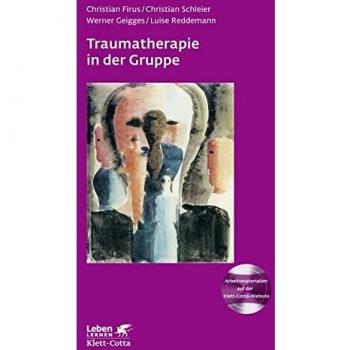 Traumatherapie in der Gruppe (Leben Lernen Bd. 255)