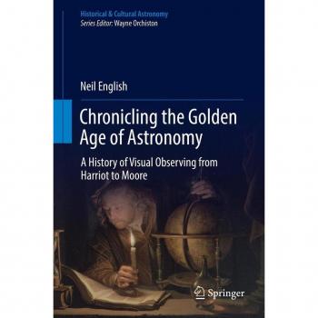 Vitalsource Technologies, Inc. Chronicling the Golden Age of Astronomy: A History of Visual Observing from Harriot to Moore