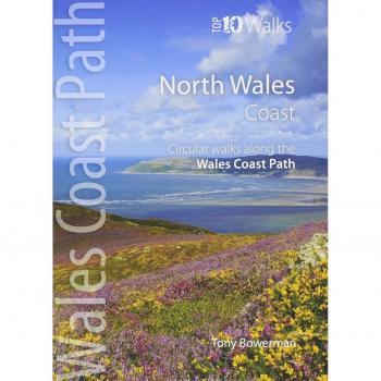 North Wales Coast: Circular Walks along the Wales Coast Path