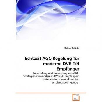 Echtzeit AGC-Regelung für moderne DVB-T/H Empfänger