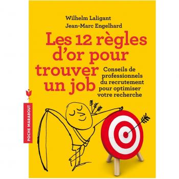12 REGLES D'OR POUR TROUVER UN JOB