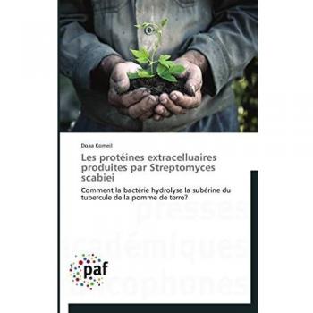 Les protéines extracelluaires produites par Streptomyces scabiei: Comment la bactérie hydrolyse la subérine du tubercule de la pomme de terre? (Omn.Pres.Franc.)