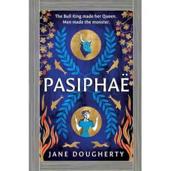 Pasiphae by Jane Dougherty