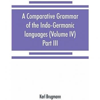 A comparative grammar of the Indo-Germanic languages. A concise exposition of the history of Sanskrit, Old Iranian